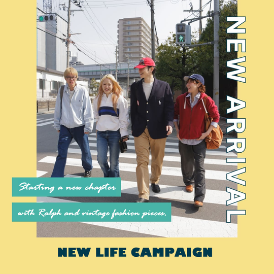 【NEW ARRIVAL】NEW LIFE CAMPAIGN with RALPH LAUREN